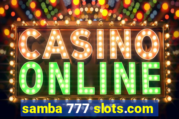 samba 777 slots.com